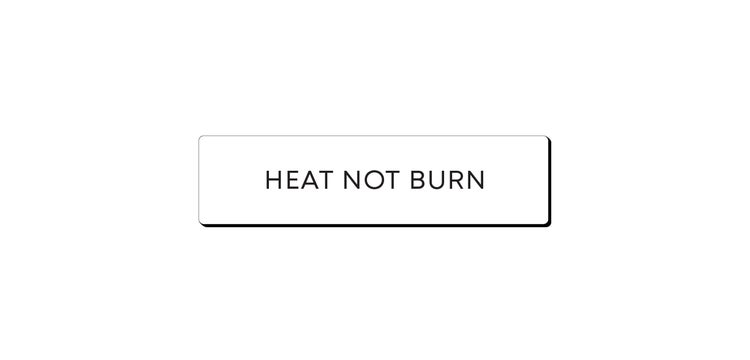 Heat Not Burn