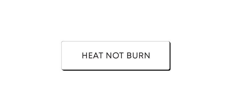 Heat Not Burn