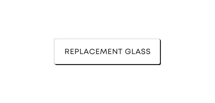 Replacement Glass